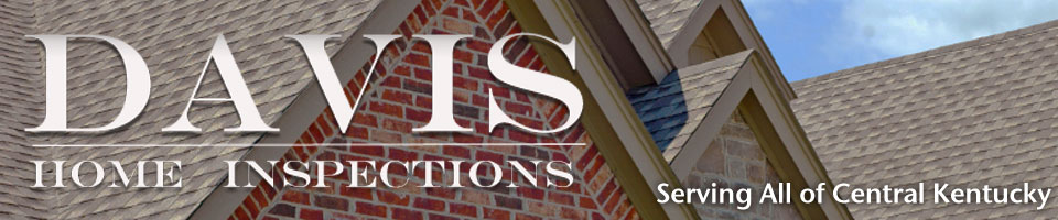 Davis Home Inspection - Serving All of Central Kentucky